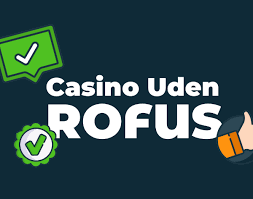 Oplev Dansk Casino uden Rufus Din Guide til Sikker Spiloplevelse Oplev Dansk Casino uden Rufus Din Guide til Sikker Spiloplevelse