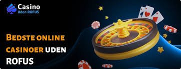 Online Casinoer Uden ROFUS Spil Uden Begrænsninger