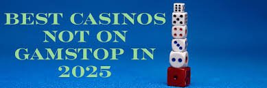 Discovering Non Gamstop UK Casino Sites A Comprehensive Guide 1804294395